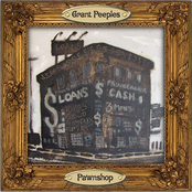 Grant Peeples: Pawnshop