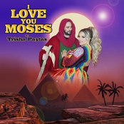 Trisha Paytas: I Love You Moses