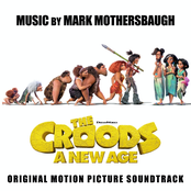 Mark Mothersbaugh: The Croods: A New Age (Original Motion Picture Soundtrack)