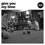 Give You My Time