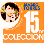 Alvaro Torres: 15 De Coleccion