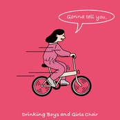 Drinking Boys and Girls Choir: Gonna tell you