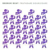 Truthdare Doubledare by Bronski Beat