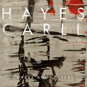 Hayes Carll: Lovers and Leavers