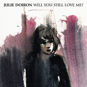 Will You Still Love Me In December? by Julie Doiron