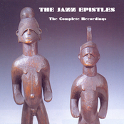 The Jazz Epistles: The Complete Recordings