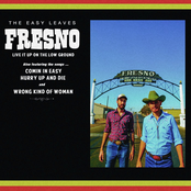 The Easy Leaves: Fresno