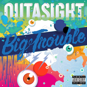 Outasight: Big Trouble