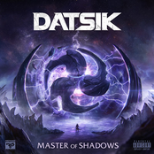 Datsik: Master Of Shadows