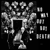 No Way Out But Death...