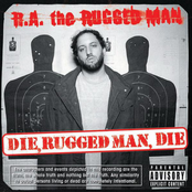 R.a. The Ruggedman: Die, Rugged Man, Die