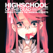 Highschool Of The Dead by 岸田教団&the明星ロケッツ