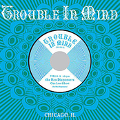Trouble in Mind 7"