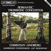 Christian Lindberg: Romantic Trombone Concertos