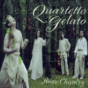 Quartetto Gelato: Rustic Chivalry