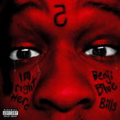 Benji Blue Bills: IM RIGHT HERE