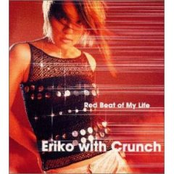 Red Beat Of My Life by Eriko With Crunch