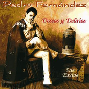 Pedro Fernandez: Deseos Y Delirios