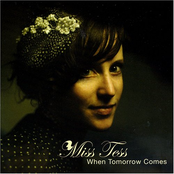 Miss Tess: When Tomorrow Comes