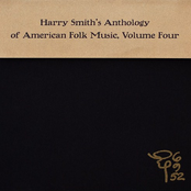 Harry Smith's Anthology Of American Folk Music, Volume Four