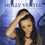 Molly Venter: Love Me Like You Mean It 2008