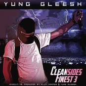 Yung Gleesh - Cleansides Finest 3