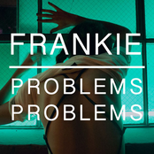 Frankie: Problems Problems