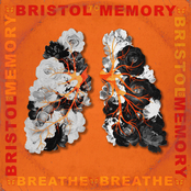 Bristol To Memory: Breathe