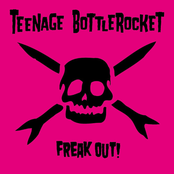 Teenage Bottlerocket: Freak Out!