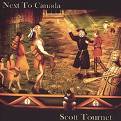 Scott Tournet: Next to Canada