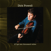 Dirk Powell: If I Go Ten Thousand Miles