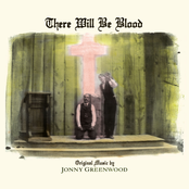 There Will Be Blood by Jonny Greenwood