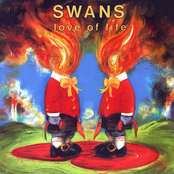 Love Of Life (long) by Swans