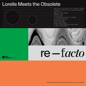 Lorelle Meets The Obsolete: Re-Facto