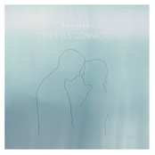 Our Eyes Connected