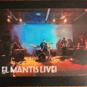 EL Mantis: El Mantis Live!