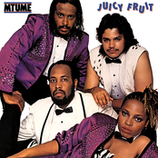 Mtume: JUICY FRUIT