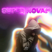SUPER NOVA!*
