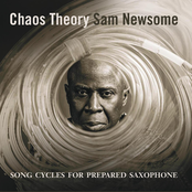 Chaos Theory: Songs Cycles for Prepared Saxophone
