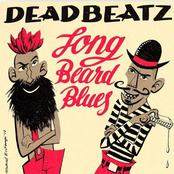 Deadbeatz: Long Beard Blues