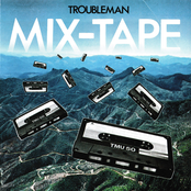 Troubleman Mix-Tape