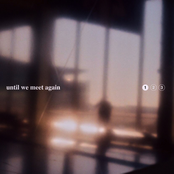 Until We Meet Again