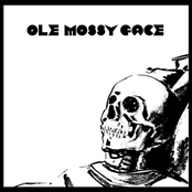 ole mossy face