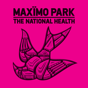 The National Health by Maxïmo Park