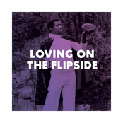 Loving On The Flipside