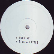 Hold Me / Give A Little