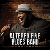 Altered Five Blues Band: Holler If You Hear Me