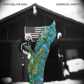 Break by Portugal. The Man