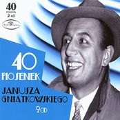 40 Piosenek Janusza Gniatkowskiego
