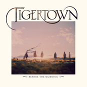 Morning Has Finally Come by Tigertown